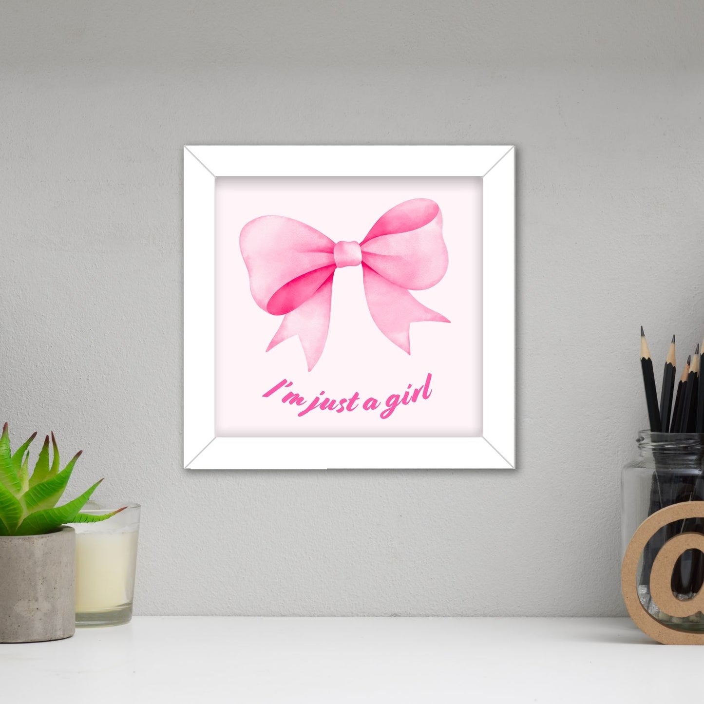 I'm Just a Girl Frame (6 x 6 inches / White)