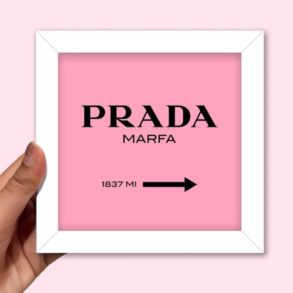 Pink Prada Frame (6 x 6 inches / White)